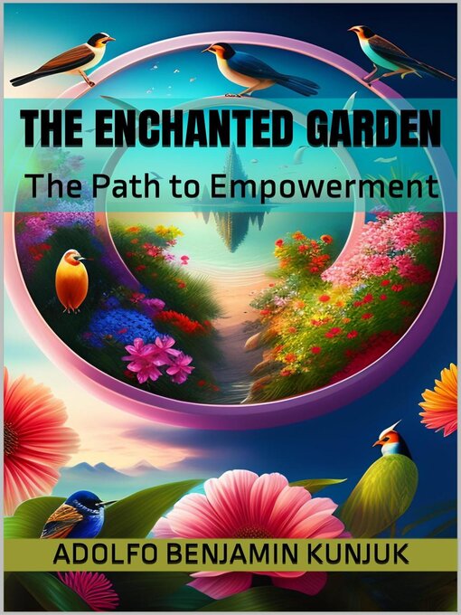 Title details for The Enchanted Garden by Adolfo Benjamin Kunjuk - Available